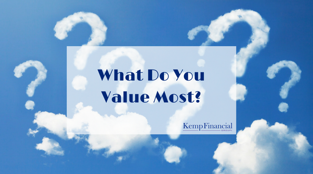 What Do You Value. Kemp Financial Group Toronto GTA Burlington